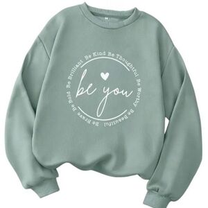 Be You Sage Green Sweatshirt